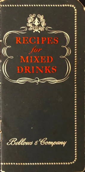 (Cocktails) Bellows & Co. Recipes for Mixed Drinks