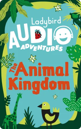 Ladybird Audio Adventures: The Animal Kingdom